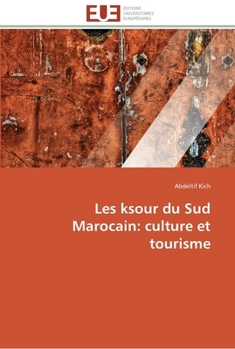 Paperback Les ksour du sud marocain: culture et tourisme [French] Book