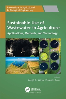 Hardcover Sustainable Use of Wastewater in Agriculture: Applications, Methods, and Technology Book