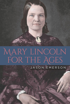 Paperback Mary Lincoln for the Ages Book