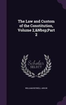 Hardcover The Law and Custom of the Constitution, Volume 2, Part 2 Book