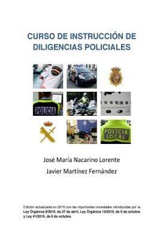 Paperback Curso de Instruccion de Diligencias Policiales: Manual teorico y practico para redactar un atestado [Spanish] Book