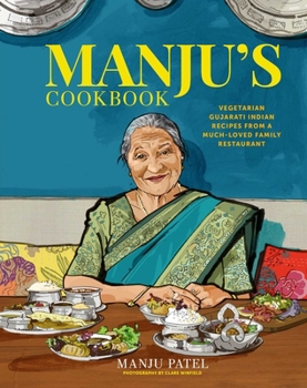 Hardcover Manju's Cookbook: Vegetarian Gujarati Indian Recipes from a Much-Loved Family Restaurant Book