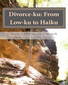 Paperback Divorce-ku: From Low-ku to Haiku Book
