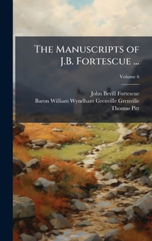 The Manuscripts of J.B. Fortescue ... (French Edition)