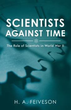 Paperback Scientists Against Time: The Role of Scientists in World War Ii Book
