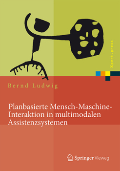 Hardcover Planbasierte Mensch-Maschine-Interaktion in Multimodalen Assistenzsystemen [German] Book