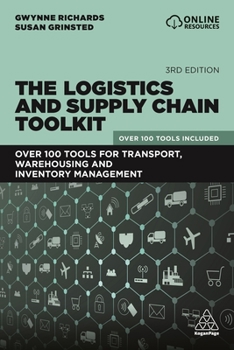 Paperback The Logistics and Supply Chain Toolkit: Over 100 Tools for Transport, Warehousing and Inventory Management Book