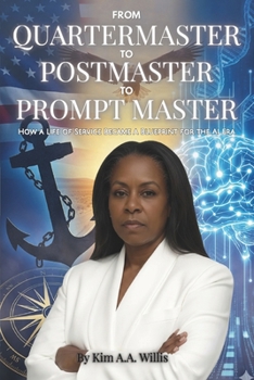 From Quartermaster to Postmaster to Prompt Master: How a Life of Service Became a Blueprint for the AI Era