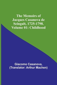 The Memoirs of Jacques Casanova de Seingalt: "Venetian Years"