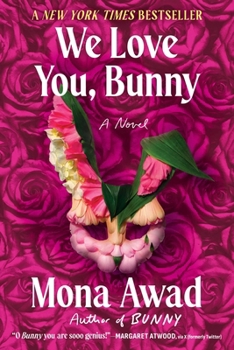 We Love You, Bunny: A Novel