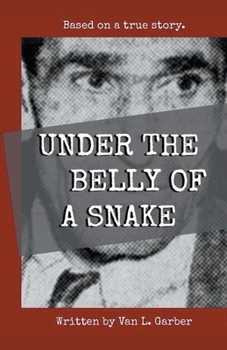 Paperback Under the Belly of a Snake Book