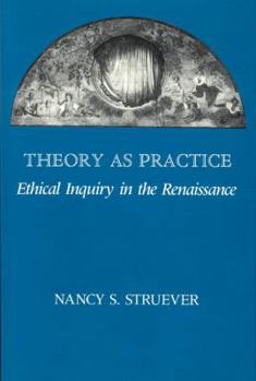 Hardcover Theory as Practice: Ethical Inquiry in the Renaissance Book