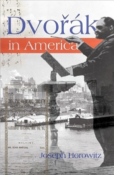 Hardcover Dvorak in America: In Search of the New World Book