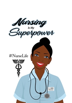 Nursing Is My Superpower #Nurselife: Nurse Assessment Report Notebook with Medical Terminology Abbreviations & Acronyms | RN Patient Care Nursing ... |Thank You Appreciation Nurse Week Gift Idea