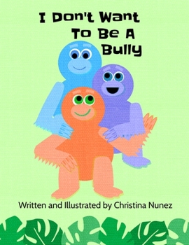 Paperback I Don't Want To Be A Bully Book