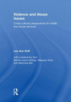 Hardcover Violence and Abuse Issues: Cross-Cultural Perspectives for Health and Social Services Book