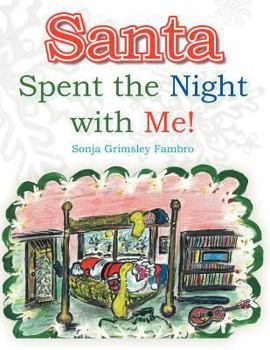 Paperback Santa Spent the Night with Me! Book