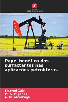 Paperback Papel benéfico dos surfactantes nas aplicações petrolíferas [Portuguese] Book