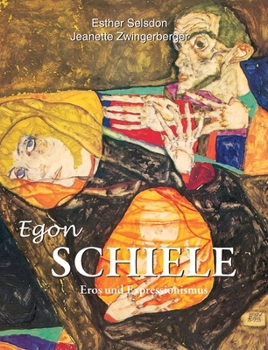 Hardcover Egon Schiele: Eros und Expressionismus [German] Book