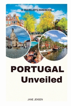 Paperback Portugal Unveiled: A Traveler's Handbook Book