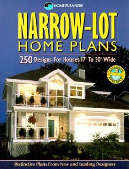 Paperback Narrow-Lot Home Plans: 250 Designs for Houses 17' to 50' Wide Book