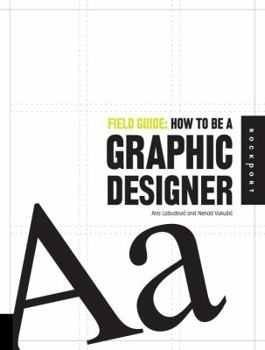 Paperback Field Guide: How to Be a Graphic Designer Book