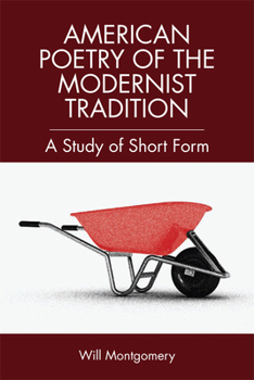 Hardcover Short Form American Poetry: The Modernist Tradition Book