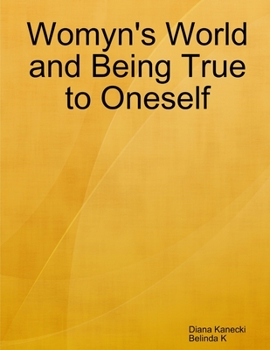 Paperback Womyn's World and Being True to Oneself Book