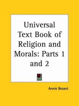The Universal Text Book of Religion and Morals