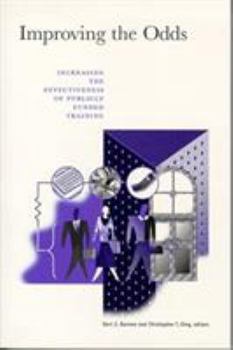 Paperback Improving the Odds: Increasing the Effectiveness of Publicly Funded Training (Urban Institute Press) Book