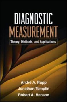 Diagnostic Measurement: Theory, Methods, and Applications - Book  of the Methodology in the Social Sciences