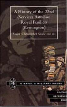Paperback History of the 22nd (Service) Battalion Royal Fusiliers (Kensington) Book