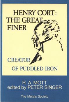 Paperback Henry Cort, The Great Finer: Creator of Puddled Iron Book
