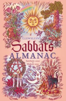 Llewellyn's Sabbats Almanac: Samhain 2010 to Mabon 2011 - Book  of the Llewellyn's Sabbats Annual