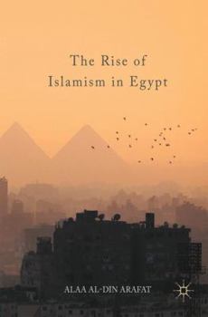 Hardcover The Rise of Islamism in Egypt Book