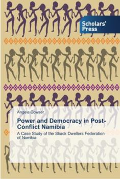 Paperback Power and Democracy in Post-Conflict Namibia Book
