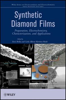 Hardcover Synthetic Diamond Films: Preparation, Electrochemistry, Characterization, and Applications Book