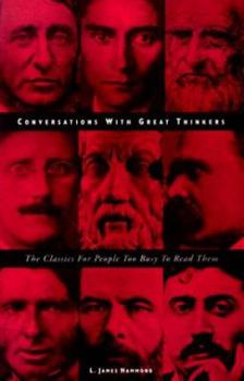 Paperback Conversations with Great Thinkers: The Classics for People Too Busy to Read Them Book