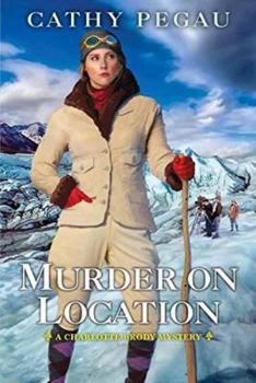 Murder on Location - Book #3 of the Charlotte Brody Mystery