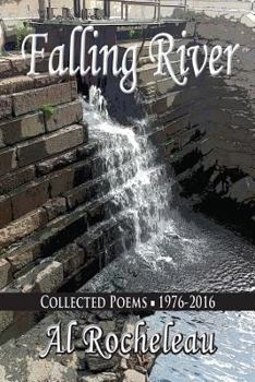 Paperback Falling River: Collected Poems: 1976-2016 Book