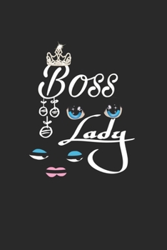 Boss lady: Lined journal for Women and men and girls 120 pages 6*9