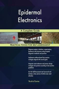 Paperback Epidermal Electronics A Complete Guide Book