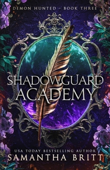 Demon Hunted: Shadowguard Academy Book 3