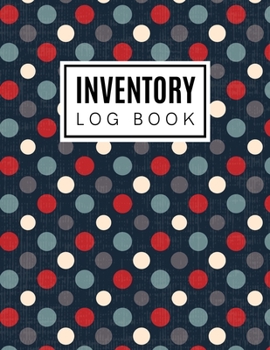 Inventory Log Book: Quick & Easy Inventory Tracker With 3000+ Log Space, Retail Sales Inventory Log