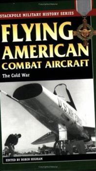 Paperback Flying American Combat Aircraft: The Cold War Book