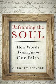 Paperback Reframing the Soul: How Words Transform Our Faith Book