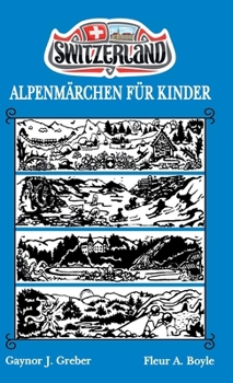 Hardcover Alpenmärchen Für Kinder: Buch 3 [German] Book