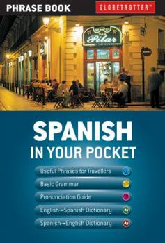 Paperback Spanish In Your Pocket (Globetrotter In Your Pocket) Book