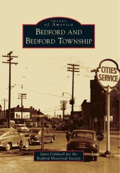 Bedford and Bedford Township (Images of America: Ohio) - Book  of the Images of America: Ohio