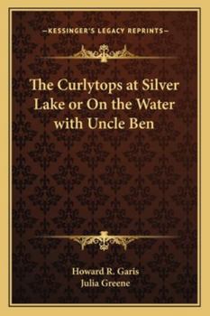 The Curlytops at Silver Lake or on the Water With Uncle Ben - Book #5 of the Curlytops